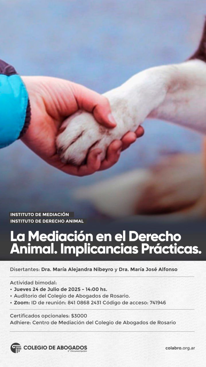 LA MEDIACIÓN EN EL DERECHO ANIMAL.  IMPLICANCIAS PRÁCTICAS. - 24/07/2025