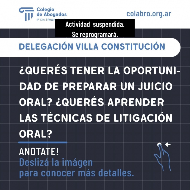 Actividad SUSPENDIDA. Se reprogramará.- ¿Querés tener la oportunidad de preparar un juicio oral? ¿Querés aprender las técnicas de litigación oral?