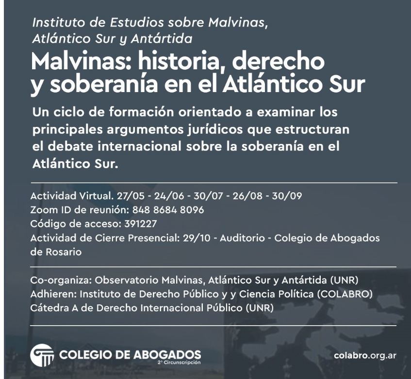 Malvinas: historia, derecho y soberanía en el Atlántico Sur - 27/05/2026 - 24/06/2026 - 30/07/2026 - 26/08/2026 - 30/09/2026 - 29/10/2026