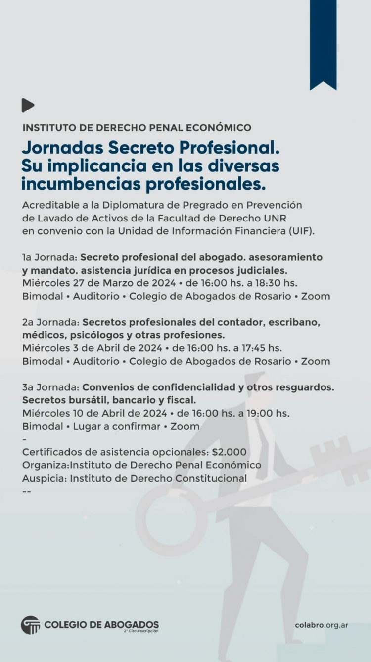 Jornadas tituladas “SECRETO PROFESIONAL” Su implicancia en las diversas incumbencias profesionales. - 27/03/2024 - 03/04/2024 - 10/04/2024